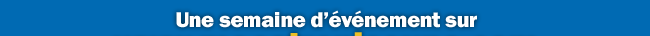 Une semaine d'�vevement sur