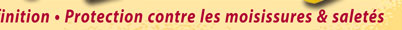 Protection contre les moisissures & salets