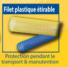 Filet plastique tirable : Protection pendant le transport & manutention. 